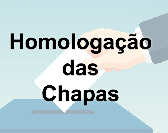 EDITAL DE HOMOLOGAÇÃO DAS CHAPAS