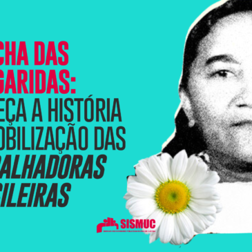 Marcha das Margaridas: conheça a história da mobilização das trabalhadoras brasileiras